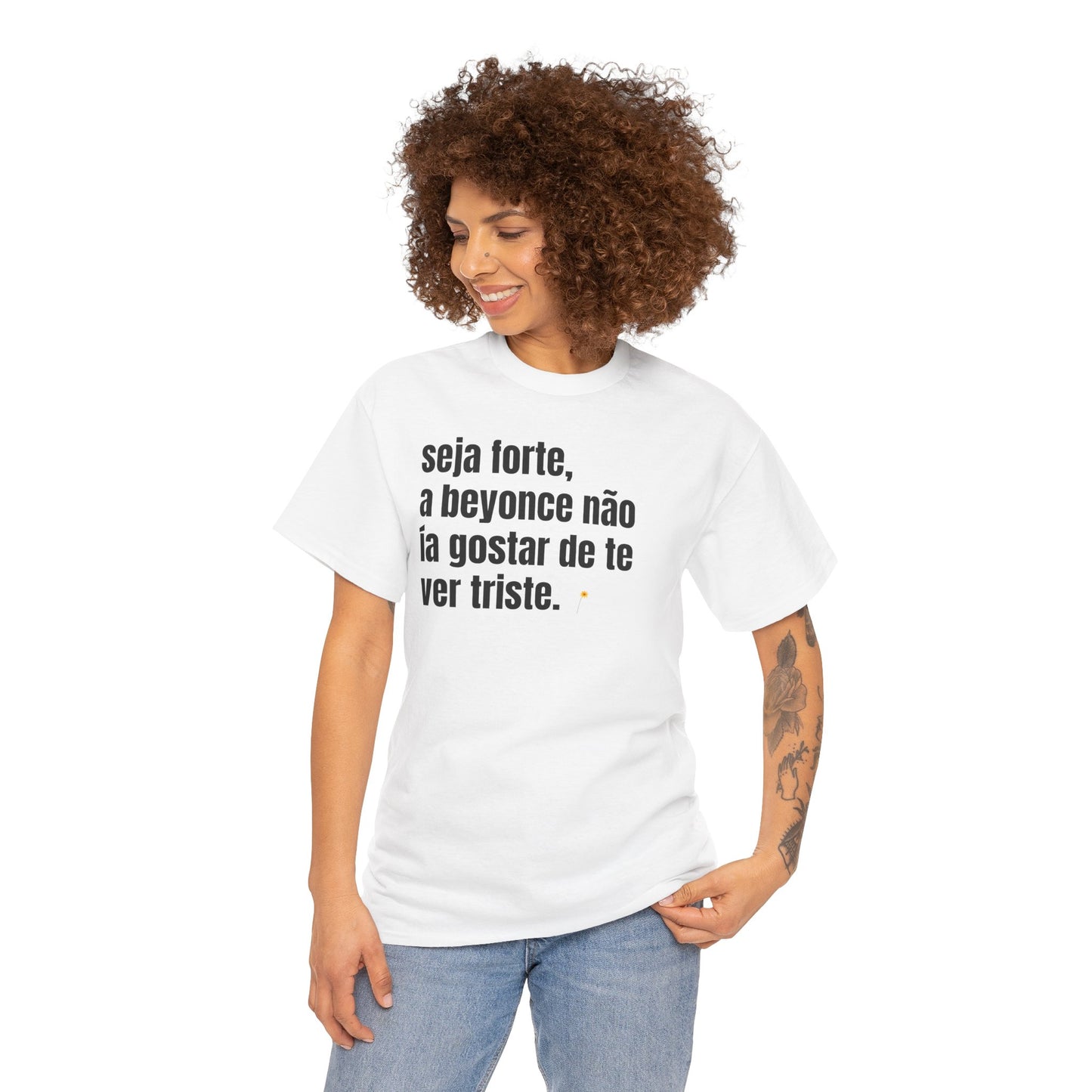 Camisa seja forte, frases portugues, estampas sinceras